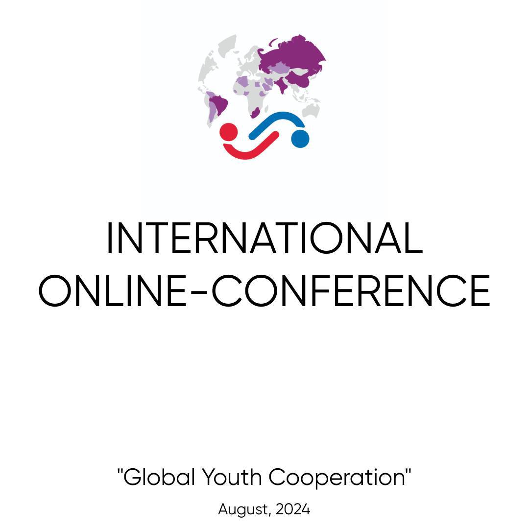 International Online-Conference «Global Youth Cooperation» International Online-Conference «Global Youth Cooperation»